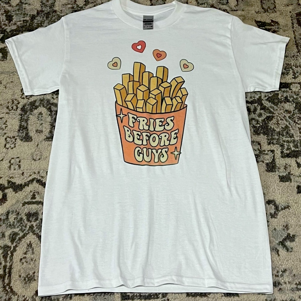 Fries Before Guys TEE!!